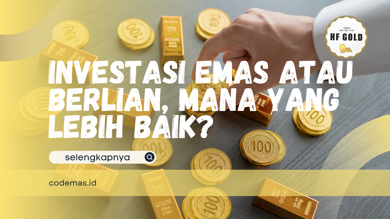 Investasi Emas atau Berlian, Mana yang Lebih Baik?
